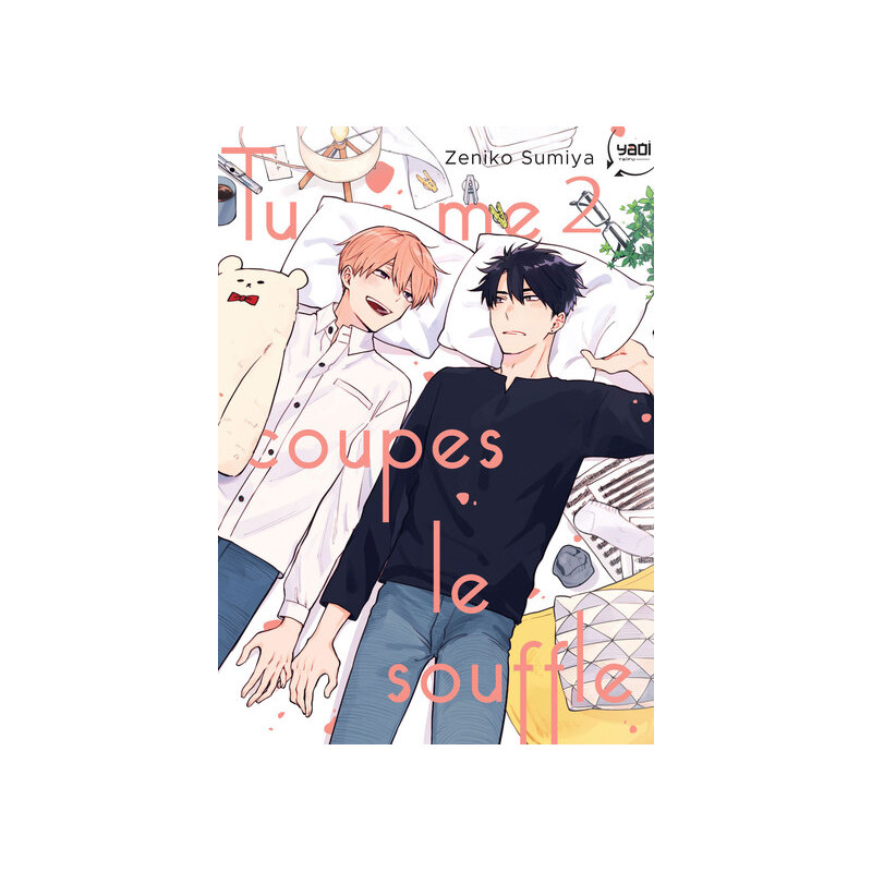 Tu me coupes le souffle - Tome 02