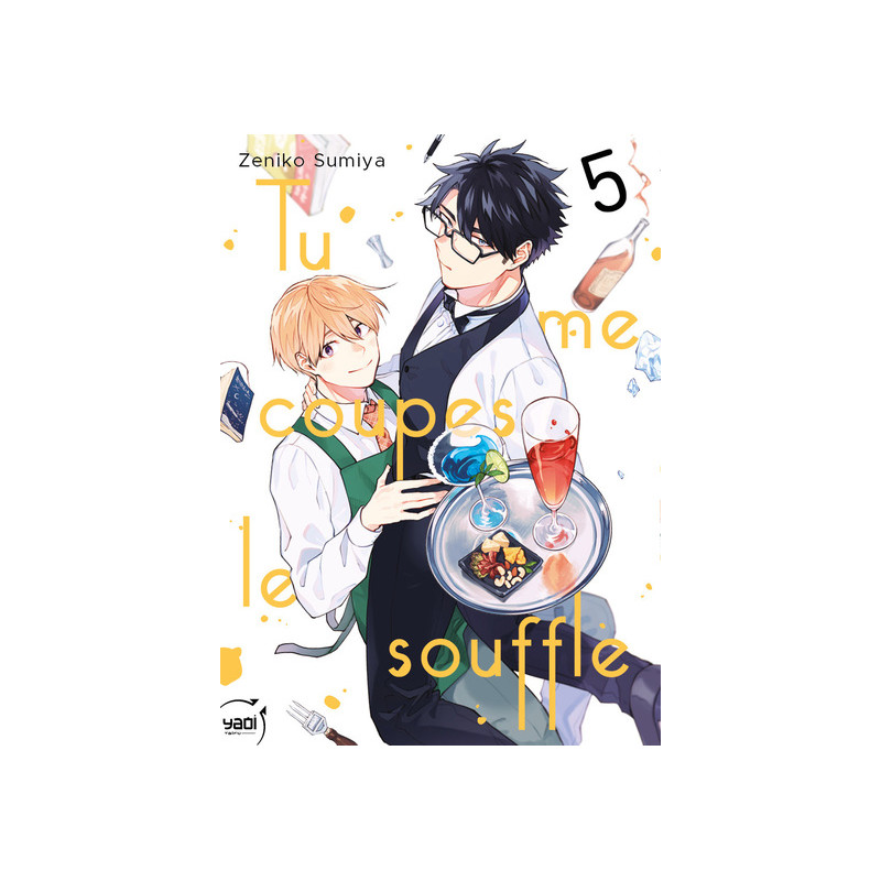 Tu me coupes le souffle - Tome 05