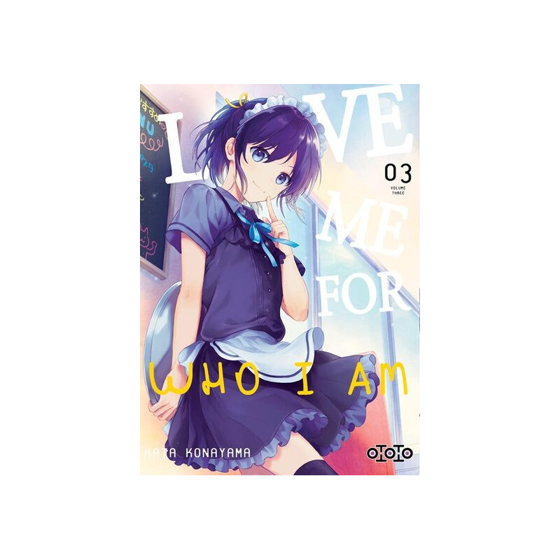 Love me for who l am  - Tome 03