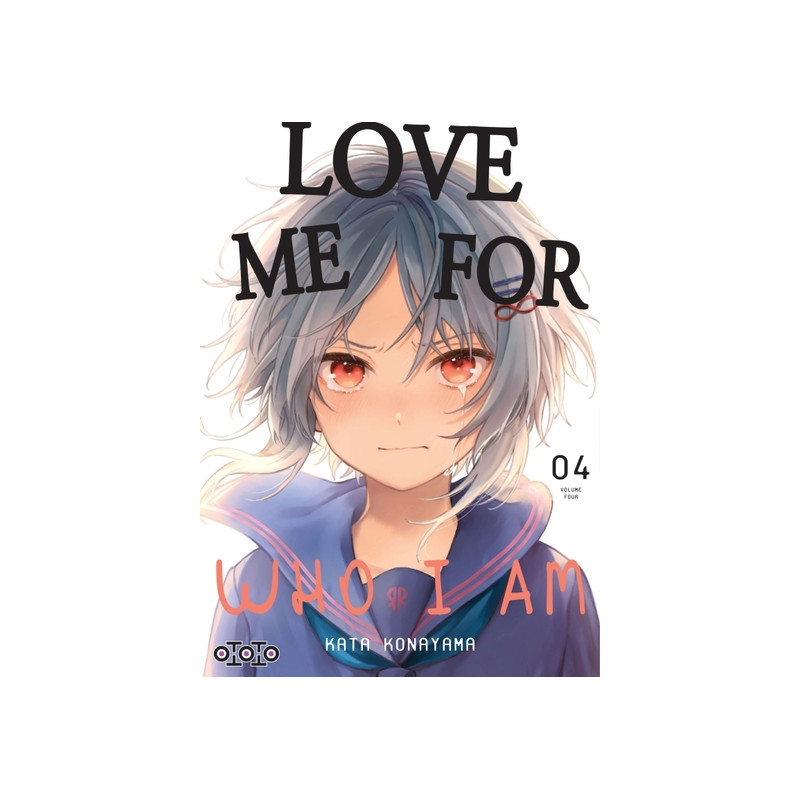 Love me for who l am  - Tome 04