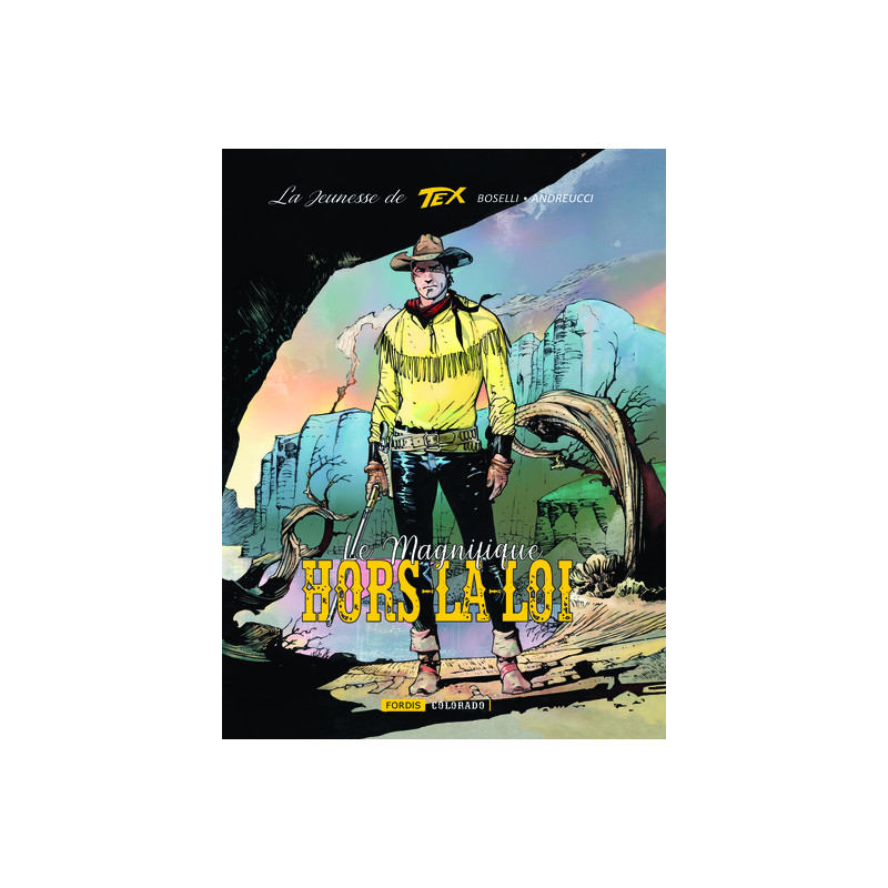 La jeunesse de tex willer 3 : le magnifique hors-la-loi.