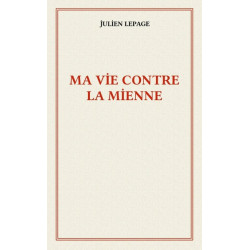 Ma vie contre la mienne