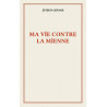 Ma vie contre la mienne