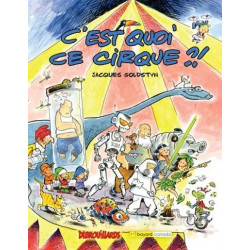 C'EST QUOI CE CIRQUE ?!