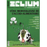 Zelium N°5 : l'ère merveilleuse de l'accro alimentaire