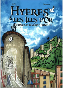 HYERES & LES ILES D'OR TOME 1