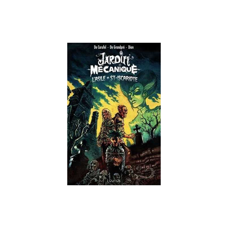 Jardin Mécanique L’asile de Saint-Iscariote