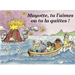 Mayotte, tu l'aimes ou tu...