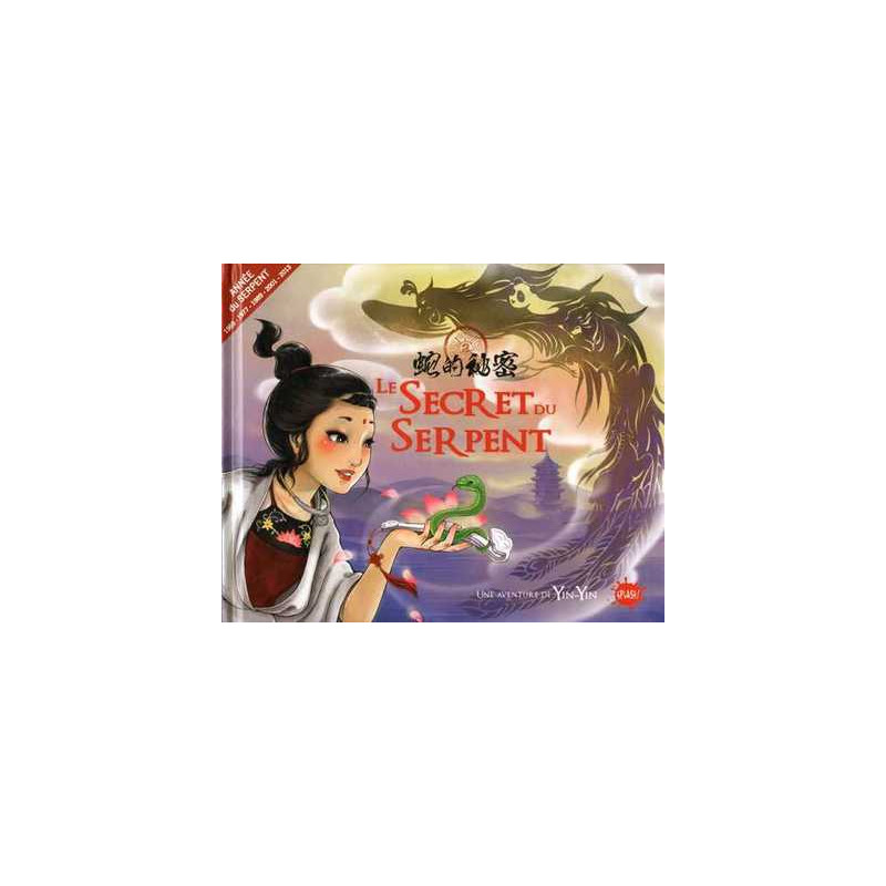 Le secret du serpent amoureux (une aventure de Yin Yin)