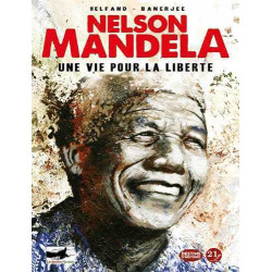Nelson Mandela. Une vie...