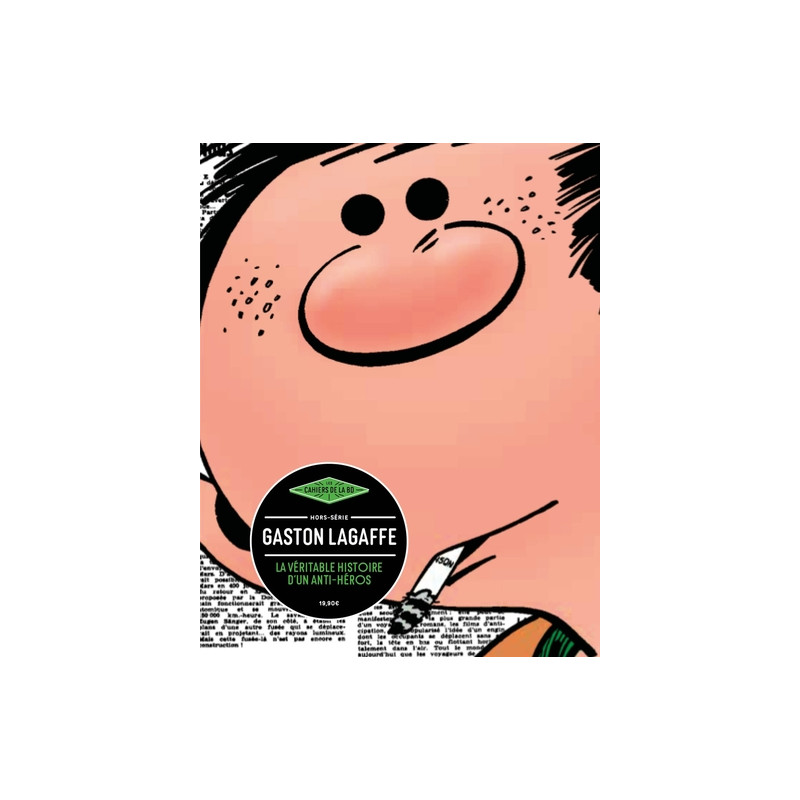 Gaston Lagaffe, la véritable histoire d'un anti-héros