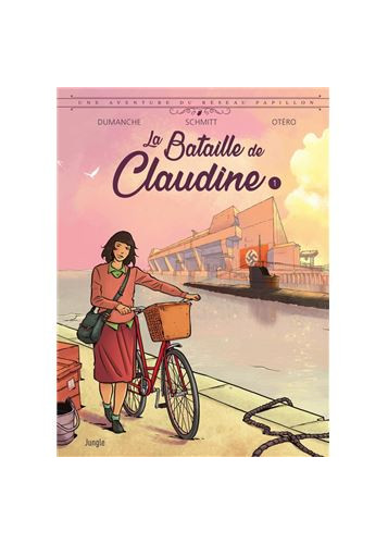 La Bataille de Claudine - Une aventure du Réseau papillon - Tome 1