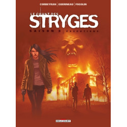 Le Chant des Stryges Saison 3 T16 - Executions