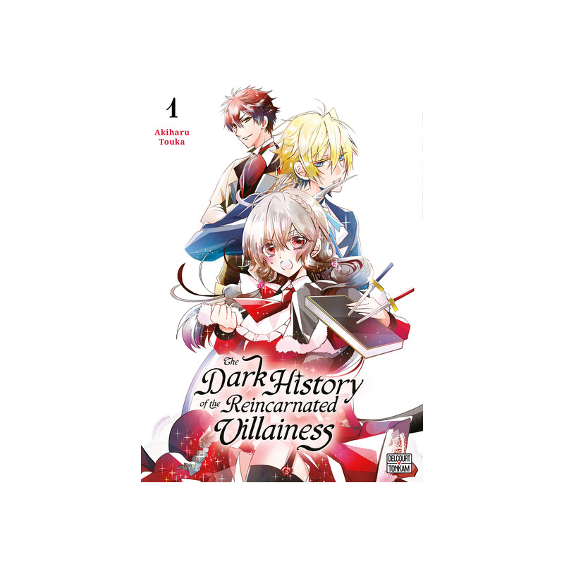 The Dark History of the Reincarnated Villainess T01