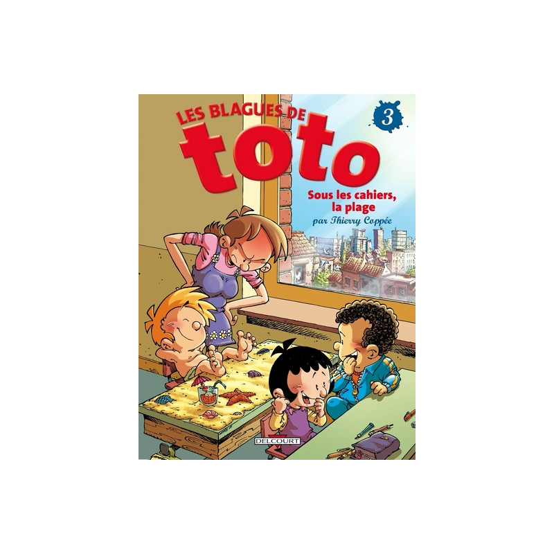 Les Blagues de Toto T03 - Sous les cahiers, la plage...