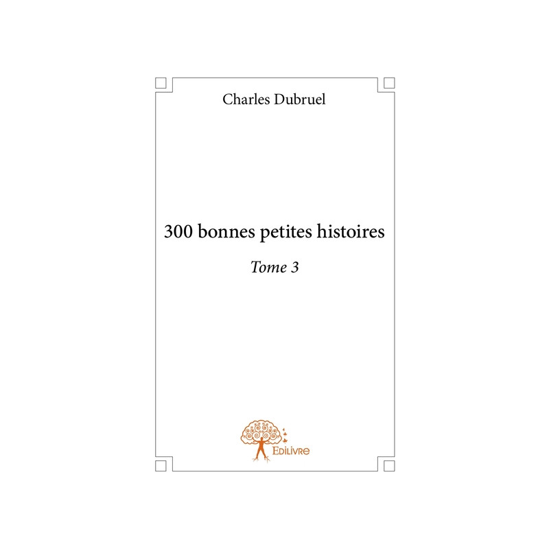 300 bonnes petites histoires - Tome 3