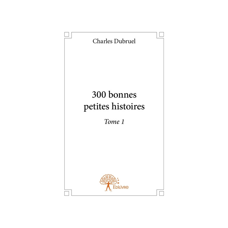 300 bonnes petites histoires - Tome 1