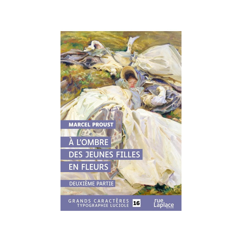 À l’ombre des jeunes filles en fleurs – deuxième partie : grands caractères, édition accessible pour les malvoyants