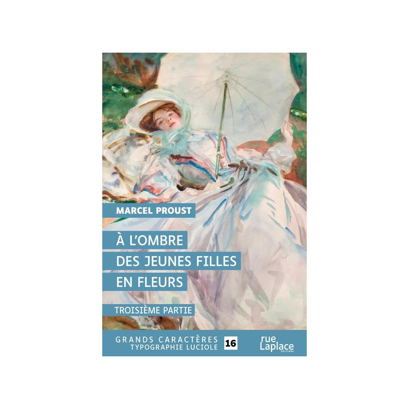 À l’ombre des jeunes filles en fleurs – troisième partie : grands caractères, édition accessible pour les malvoyants