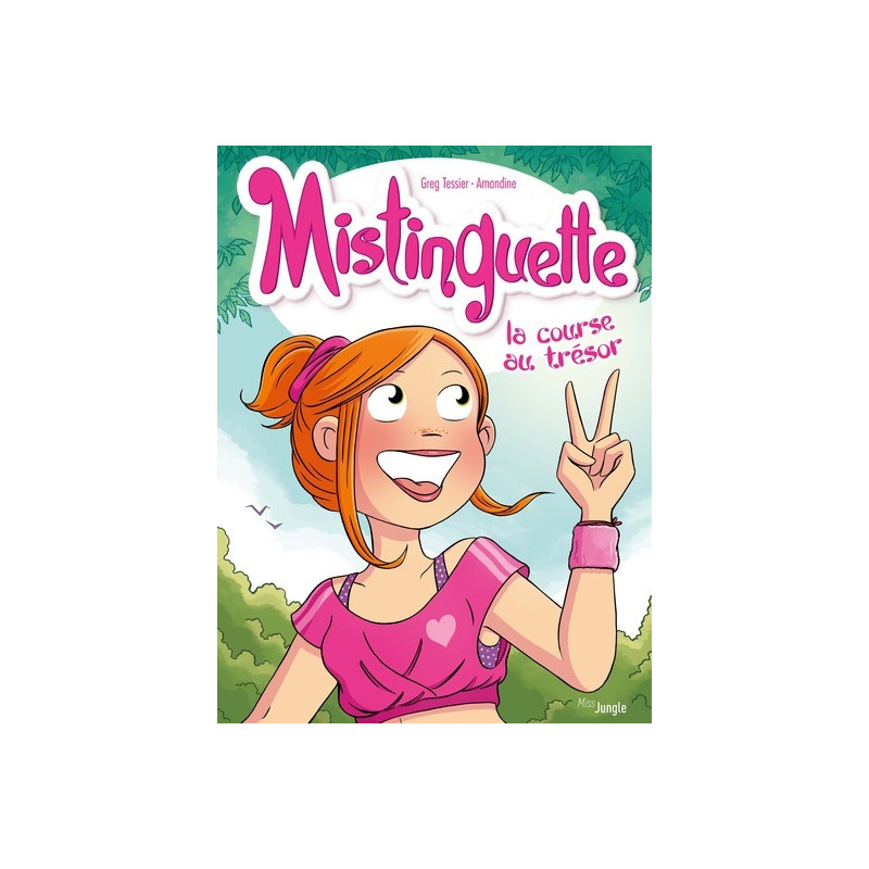 Mistinguette - Tome 15 La course au trésor