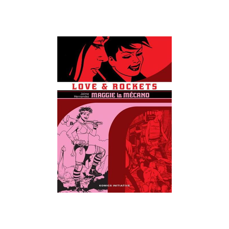 Love and rockets t.1 : maggie la mécano