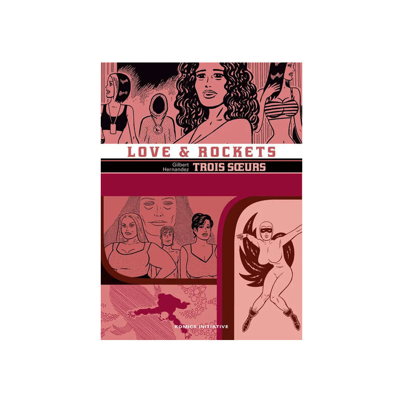 Love and rockets t.12 : trois soeurs