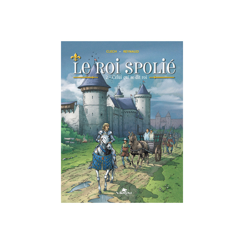 Le roi spolié : 2 - celui qui se dit roi