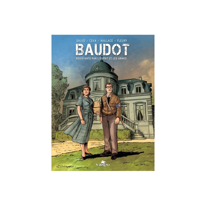 Baudot : résistants par l´esprit et les armes