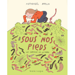 Sous nos pieds : les...