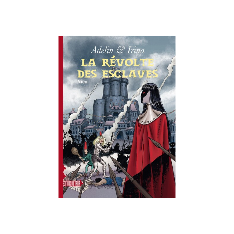 Adelin et irina - t3 - la révolte des esclaves