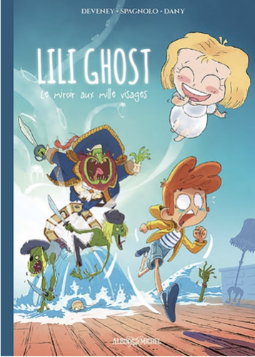 Lili Ghost - tome 1 - Le Miroir aux mille visages