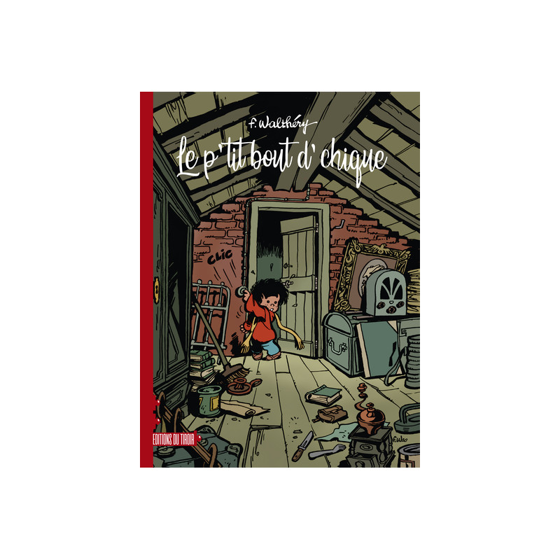Le p'tit bout d'chique - intégrale