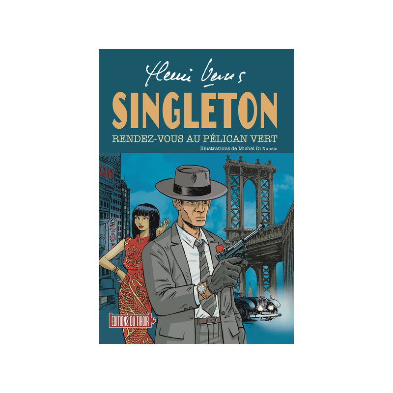 Singleton : rendez-vous au pélican vert (roman illustré)