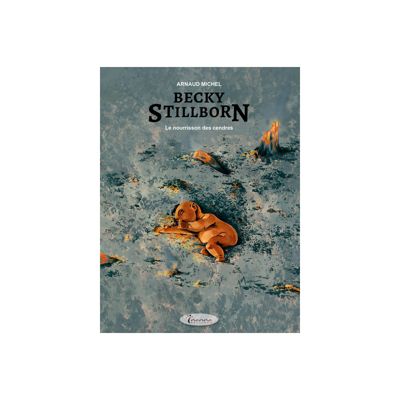 Becky stillborn : tome 3 - le nourrisson des cendres