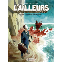 L'ailleurs : tome 1 - le...