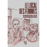 Le local des femmes : une parenthèse dans la galère