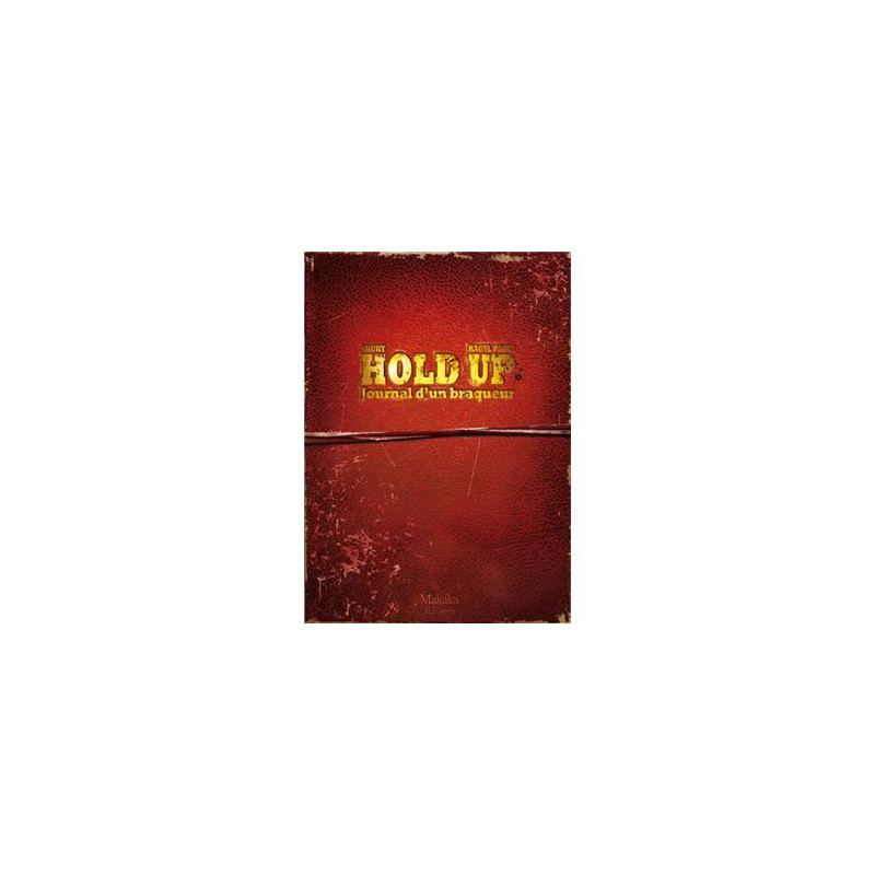 Hold-up : journal d un braqueur 1976-1988