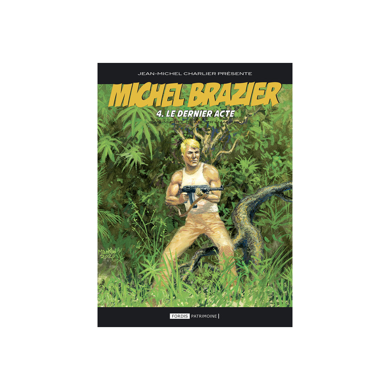 Michel brazier 4 : le dernier acte.
