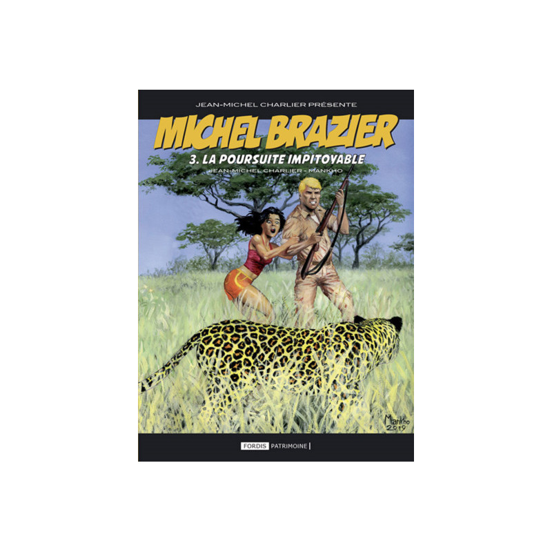 Michel brazier 3 : la poursuite impitoyable.