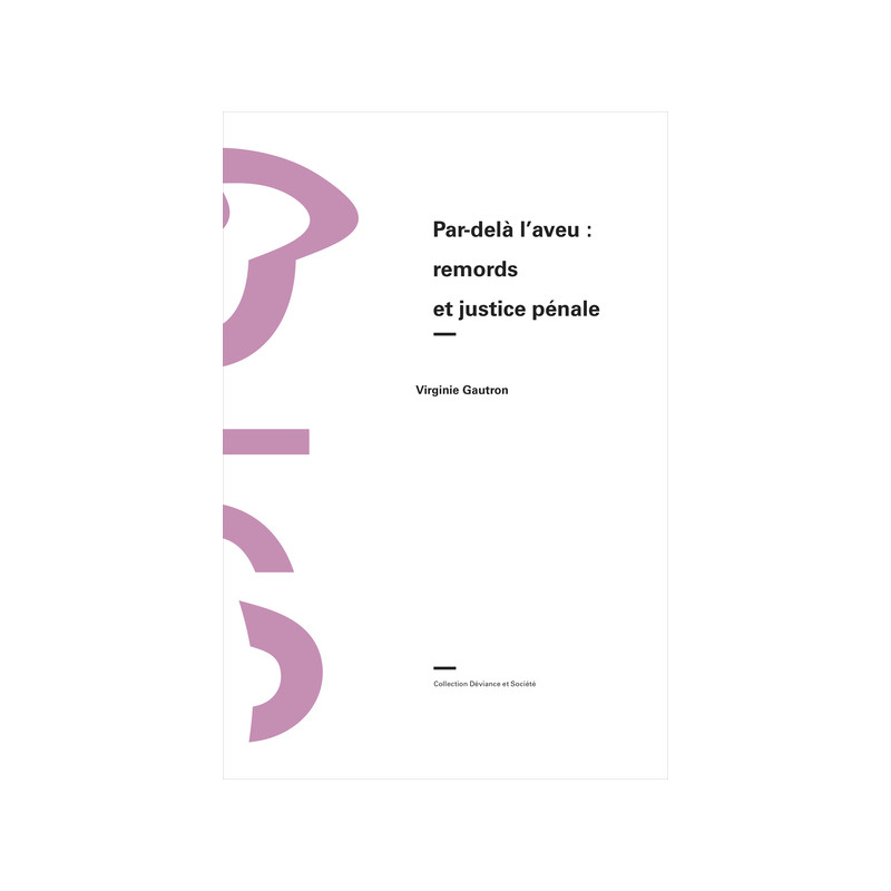 Par-delà l’aveu : remords et justice pénale.