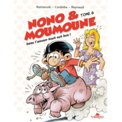 Nono & moumoune : tome 6 -...