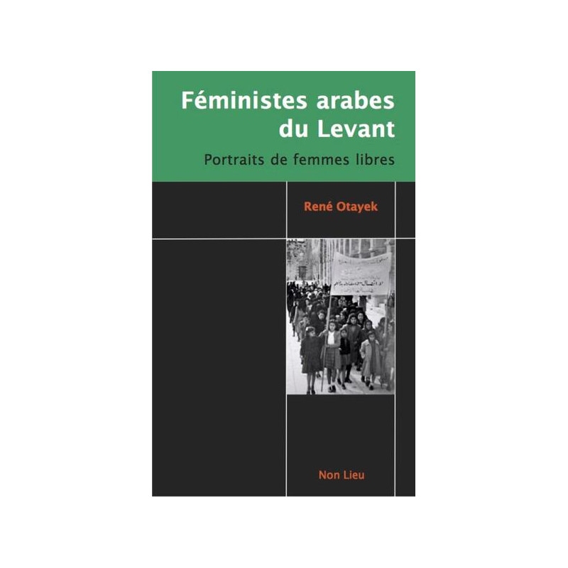 Féministes arabes du levant : portraits de femmes libres