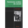 Féministes arabes du levant : portraits de femmes libres