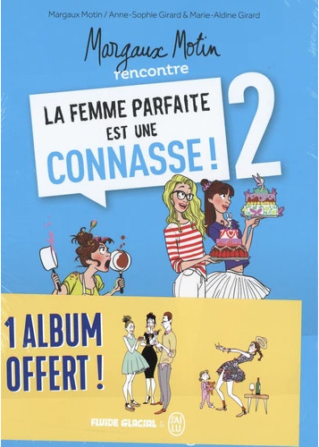 Margaux Motin rencontre la Femme parfaite est une connasse ! Pack tome 1 + 2 offert