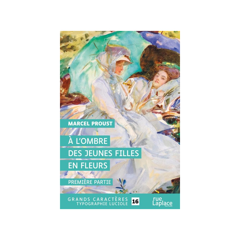 À l’ombre des jeunes filles en fleurs – première partie : grands caractères, édition accessible pour les malvoyants