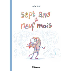 SEPT ANS ET NEUF MOIS
