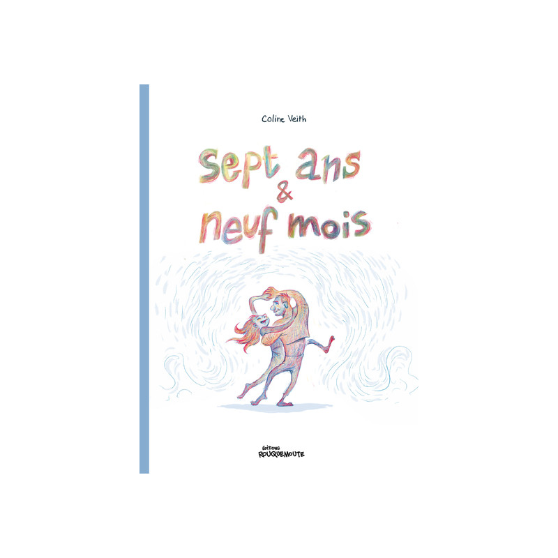 SEPT ANS ET NEUF MOIS