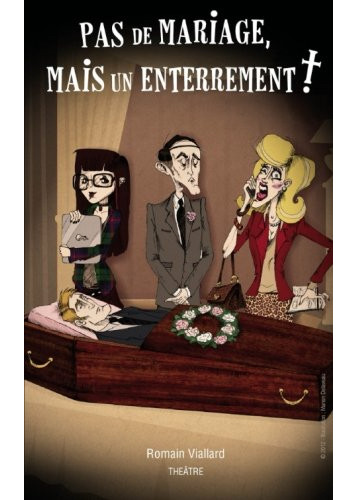 Pas de mariage, mais un enterrement !