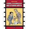 Journal d'un animateur aux Studio Idéfix