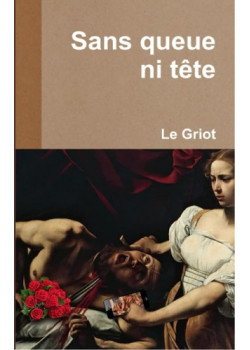 Sans queue ni tête